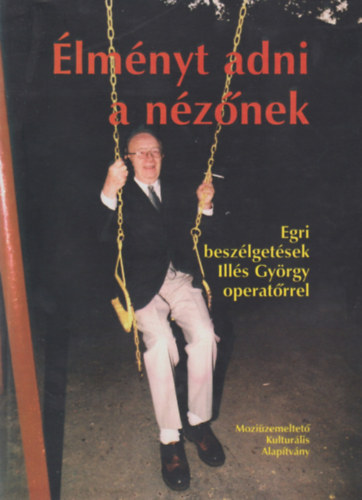 J�n�s Zolt�n  (szerk.) - �lm�nyt adni a n�z�nek