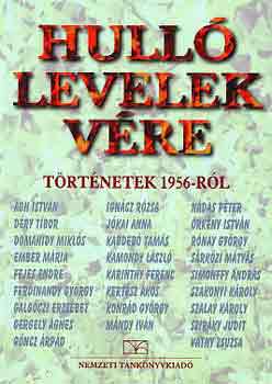 Pomog�ts B�la - Hull� levelek v�re (T�rt�netek 1956-r�l)
