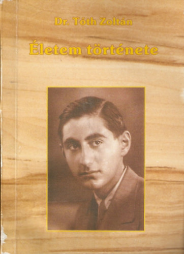 Dr. Tth Zoltn - letem trtnete