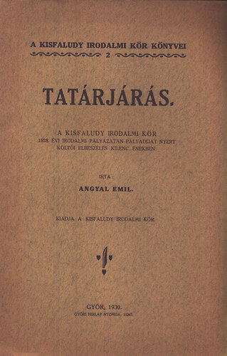 Angyal Emil - Tatárjárás (A Kisfaludy Irodalmi Kör könyvei 2.)