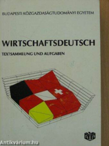 Dr. Gonda Ir�n - Wirtschaftsdeutsch (TEXTSAMMLUNG UND AUFGABEN)