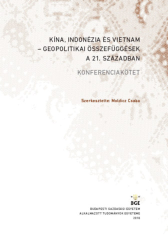 Kína, Indonézia és Vietnam - geopolitikai összefüggések a 21. században