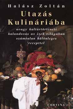Halsz Zoltn - Utazs Kulinriba