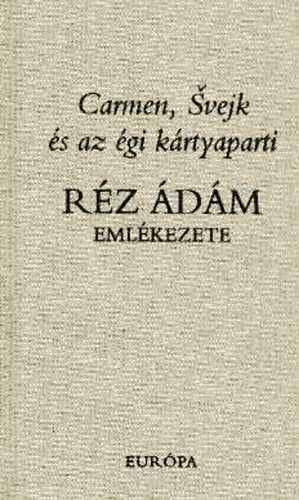 Sz�k�cs Vera; R�z P�l  (�ssze�ll�totta) - Carmen, Svejk �s az �gi k�rtyaparti - R�z �d�m eml�kezete