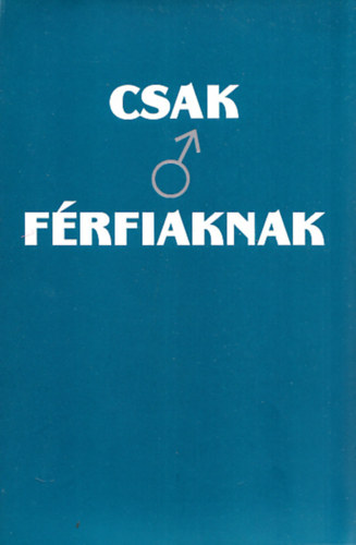 Toni Battison Sarah Brewer - Csak frfiaknak 1-4. (Tpllkozs + Stressz + Ernlt+ Szex)