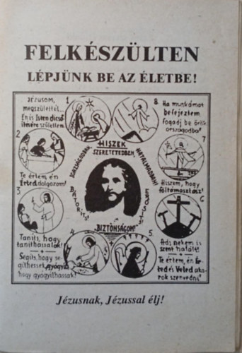 Felk�sz�lten l�pj�nk be az �letbe!