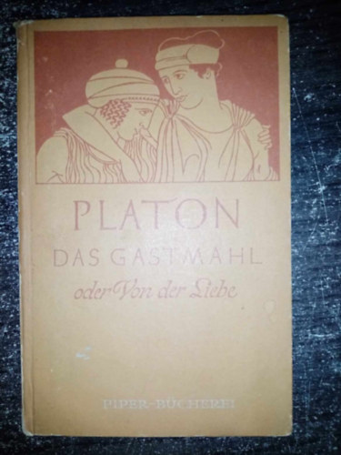 Platon - Das Gastmahl - oder Von der Liebe (Platon: Lakoma - német nyelven)
