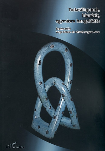 Tudat�llapotok, hipn�zis, egym�sra hangol�d�s