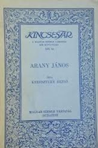 Keresztury Dezs� - Arany J�nos (Kincsest�r)