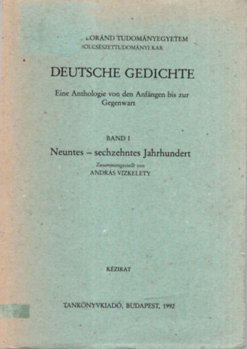 Andr�s Vizkelety - Deutsche Gedichte  - Eine Anthologie von den Anfangen bis zur Gegenwart  I-III.