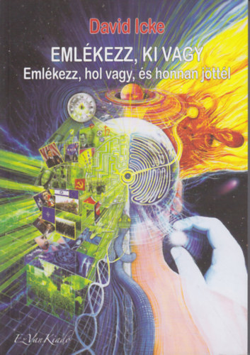 David Icke - Emlkezz, ki vagy I.