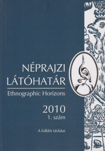 Kemnyfi Rbert  (szerk.) - Nprajzi lthatr 2010/1. szm