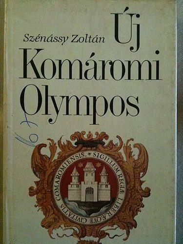 Szénássy Zoltán - Új komáromi Olympos