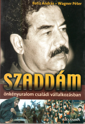 Batiz Andr�s-Wagner P�ter - Szadd�m: �nk�nyuralom csal�di v�llalkoz�sban