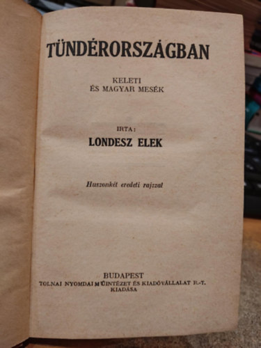 Londesz Elek - T�nd�rorsz�gban (Keleti �s magyar mes�k)