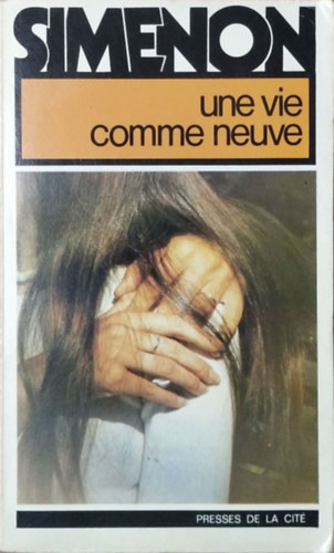 Georges Simenon - Une vie comme neuve