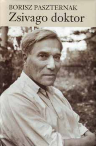 Pór Judit Borisz Paszternak (ford.) - Zsivago doktor (?????? ??????) - Nobel-díjasok Könyvtára