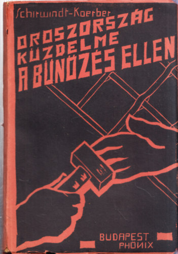 Schirvind - Koerber - Oroszország küzdelme a bűnözés ellen