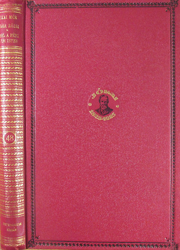 Jókai Mór - Sárga rózsa - A hol a pénz nem Isten (Centenáriumi kiadás 48.)