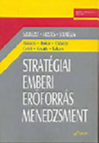 Bakacsi-Tak�cs-Bokor-Cs�sz�r-Gelei-Kov�ts - Strat�giai emberi er�forr�s menedzsment