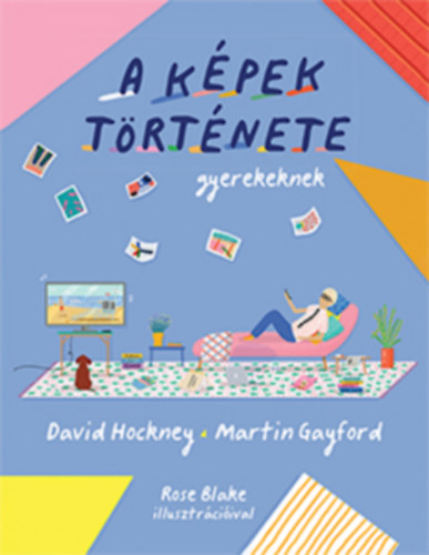 Gayford, Martin David Hockney - A képek története gyerekeknek