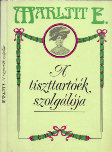 Marlitt E. - A tiszttart��k szolg�l�ja