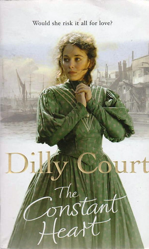 Dilly Court - The Constant Heart