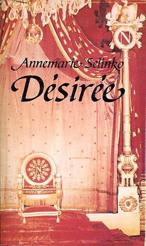 Szerk.: Katona gnes; Gy. Horvth Lszl, Ford.: Sarls Zsuzsa Annemarie Selinko - Dsire