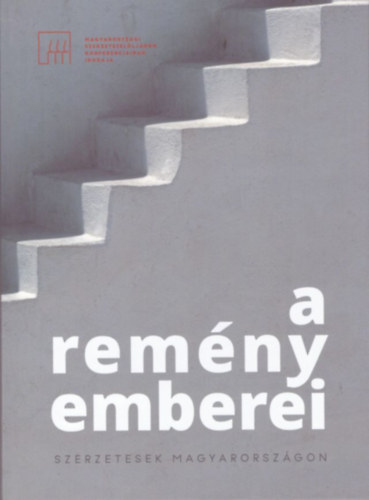 A remny emberei - Szerzetesek Magyarorszgon