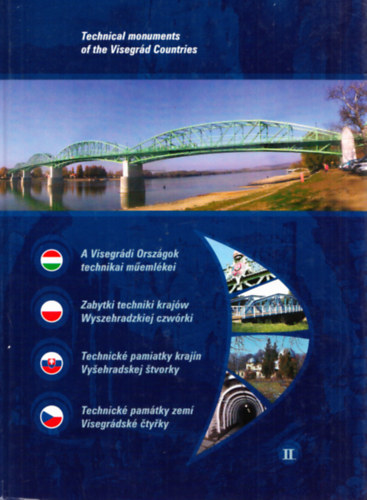 A Visegrádi Országok technikai műemlékei II. (többnyelvű)