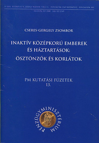 Zsombor Cseres-Gergely - Inakt�v k�z�pkor� emberek �s h�ztart�sok: �szt�nz�k �s korl�tok