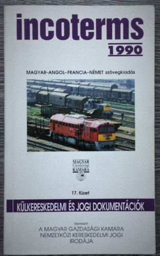 Incoterms 1990 - K�lkereskedelmi jogi dokument�ci�k 17. f�zet
