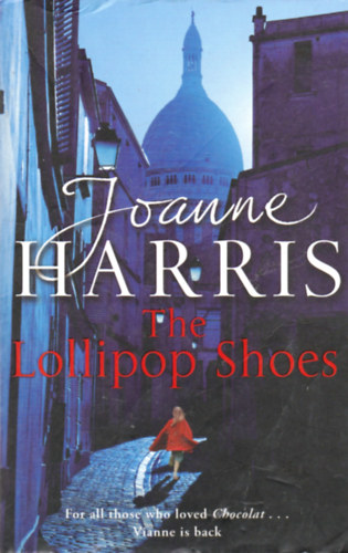 Joanne Harris - The Lollipop Shoes