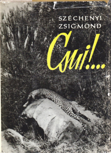 Szchenyi Zsigmond - Csui!...