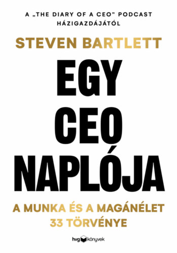 Steven Bartlett - Egy CEO naplója