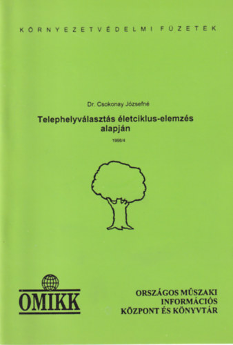 Csokonay Jzsefn - Telephelyvlaszts letciklus-elemzs alapjn