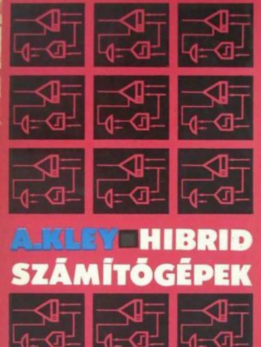 Adolf Kley - Hibrid szmtgpek