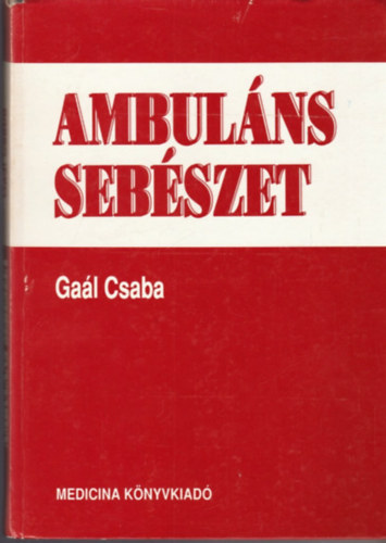 Ga�l Csaba - Ambul�ns seb�szet