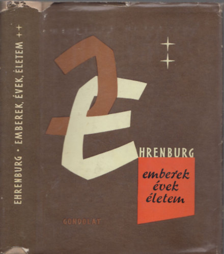Ilja Ehrenburg - Emberek, vek, letem