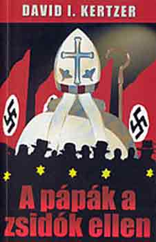 David I. Kertzer - A pápák a zsidók ellen