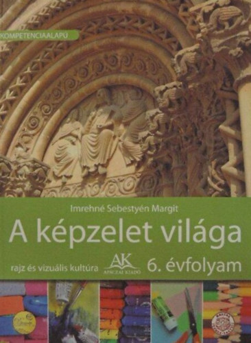 Imrehn Sebestyn Margit - A kpzelet vilga 6. o.