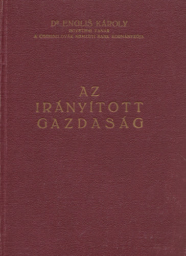 Dr. Englis Kroly - Az irnytott gazdasg