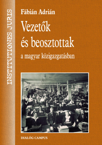 F�bi�n Adri�n - Vezet�k �s beosztottak