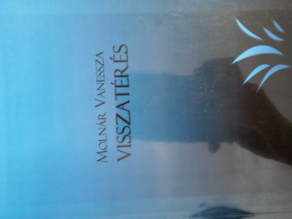Moln�r Vanessza - Visszat�r�s