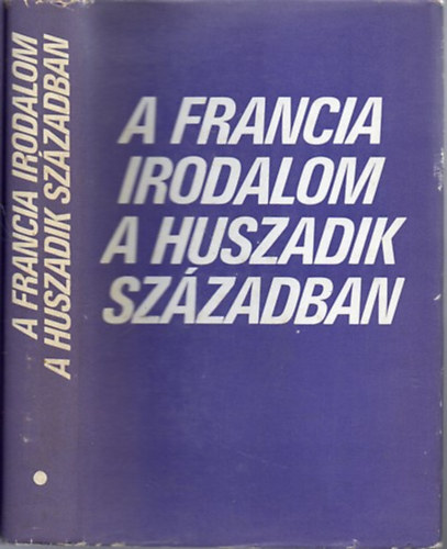 Köpeczi Béla \ (válogatta) - A francia forradalom a huszadik században I.