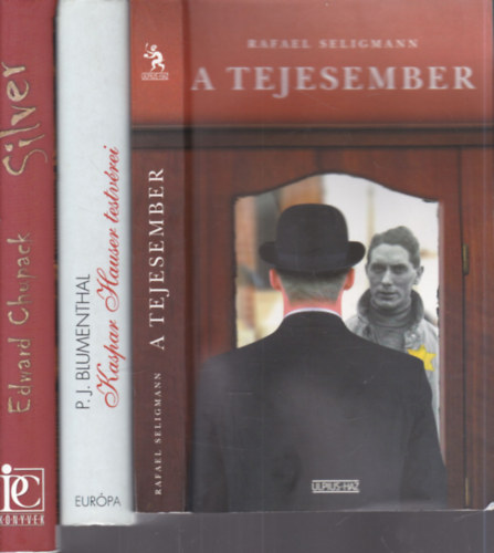 P. J. Blumenthal, Edward Chupack Rafael Seligmann - 3 db. sz�pirodalmi m� (A tejesember + Kaspar Hauser testv�rei + Silver)