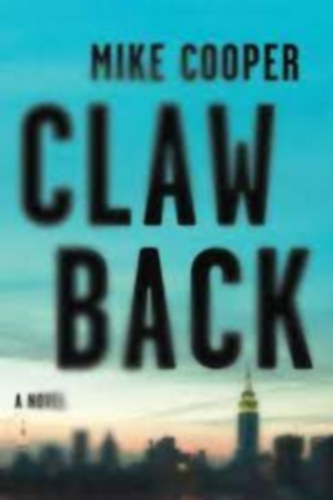 Mike Cooper - Clawback - A Novel