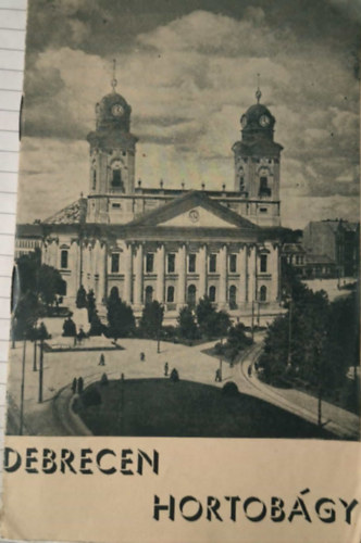 Ismeretlen Szerz� - Debrecen �s Hortob�gy