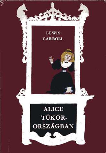 Szecsk Tams  Lewis Carroll (Rajz.) - Alice Tkrorszgban - Szecsk Tams rajzaival