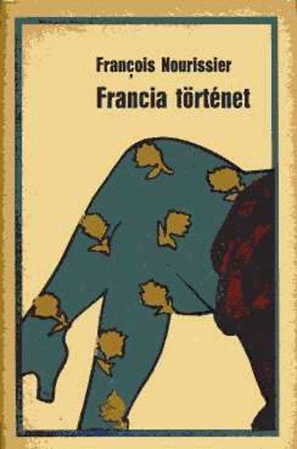 Francois Nourissier - Francia történet